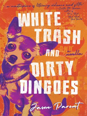 cover image of White Trash and Dirty Dingoes